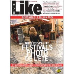 Revue Like N°17 : Numéro Spécial festivals photo de l'été - Eté 2024 Revue, Like REVUE LIKE