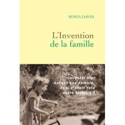 L'invention de la famille Sonia David Grasset