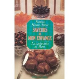 Saveurs de mon enfance : la cuisine juive du Maroc Fortunée Hazan-Arama R. Laffont