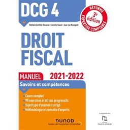 DCG 4, droit fiscal : manuel : réforme expertise comptable 2021-2022 Nathalie Gonthier-Besacier, Jennifer Gasmi, Jean-Luc Rossignol Dunod
