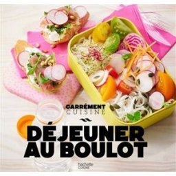 Déjeuner au boulot collectif Hachette Pratique