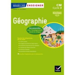 Géographie, des passerelles avec l'enseignement moral et civique : CM, cycle 3 : nouveaux programmes Sophie Le Callennec, Médéric Briand, Dominique Guimbretière Hatier