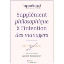 Supplément philosophique à l'intention des managers collectif Eyrolles