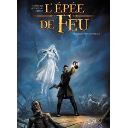 L'épée de feu. Vol. 1. La malédiction de Garlath Sylvain Cordurié, Bojan Kovacevic Soleil