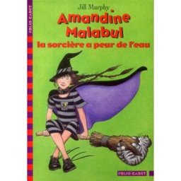 Amandine Malabul. Vol. 2003. La sorcière a peur de l'eau Jill Murphy Gallimard-Jeunesse