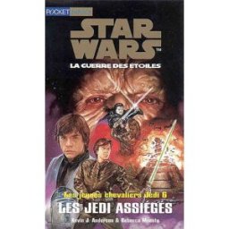 Star Wars, les jeunes chevaliers Jedi. Vol. 6. Les Jedi assiégés Kevin J. Anderson, Rebecca Moesta Pocket jeunesse