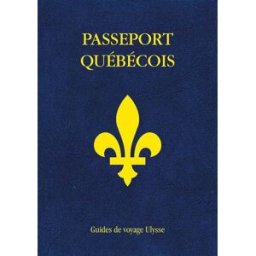 Passeport québécois Collectif Ulysse Ulysse