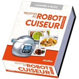 Recettes au robot cuiseur : en 365 jours play bac Play Bac