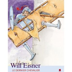 Le dernier chevalier Will Eisner Rackham
