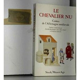 Le Chevalier nu : contes de l'Allemagne médiévale collectif Stock