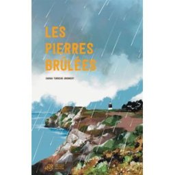 Les pierres brûlées Sarah Turoche-Dromery Thierry Magnier
