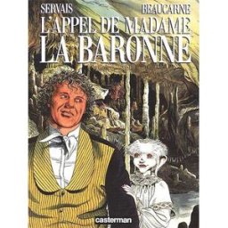 L'Appel de Madame la baronne Jean-Claude Servais, Julos Beaucarne Casterman