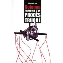 Colonna : anatomie d'un procès truqué Vincent Le Coq Max Milo