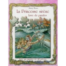 La princesse sirène : livre de puzzles Shirley Barber Piccolia