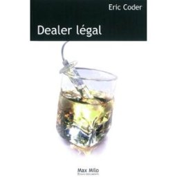 Dealer légal Éric Coder Max Milo