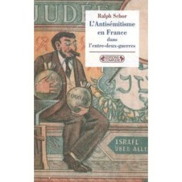 L'antisémitisme en France dans l'entre-deux-guerres : prélude à Vichy Ralph Schor Complexe