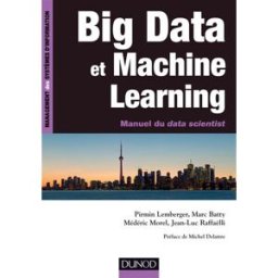 Big data et machine learning : manuel du data scientist lemberger, pirmin Dunod