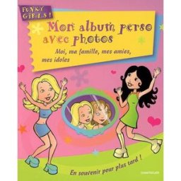 Mon album perso avec photos : moi, ma famille, mes amies, mes idoles znu Chantecler