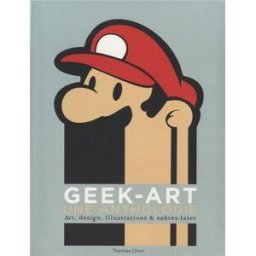 Geek-art : une anthologie thomas olivri, collectif Huginn & Muninn