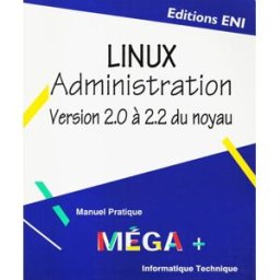 Linux administration : version 2.0 à 2.2 du noyau Bruno Guérin ENI