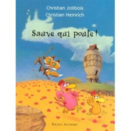 Sauve-qui-poule ! Christian Jolibois, Christian Heinrich Pocket jeunesse