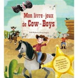 Mon livre-jeux de cow-boys Stella Maidment, Daniela Dogliani Grenouille éditions