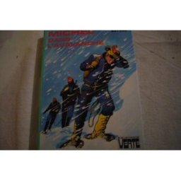 michel dans l'avalanche : collection : bibliothèque verte cartonnée & illustrée : 1ère édition hache bayard, georges hachette littérature