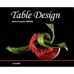 Table design Marie-Françoise Déprez Ed. de La Taillanderie