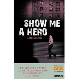 Show me a hero Lisa Belkin Kero