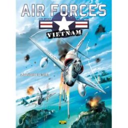 Air forces Vietnam. Vol. 2. Sarabande au Tonkin J.G. Wallace, J.L. Cash Zéphyr BD