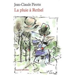 La pluie à Rethel Jean-Claude Pirotte La Table ronde