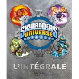 Skylanders universe : l'intégrale Cavan Scott Hachette Jeunesse
