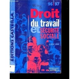 Droit du travail et sécurité sociale : 1996-1997 Claude Lobry Casteilla