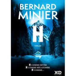 H : thriller Bernard Minier XO