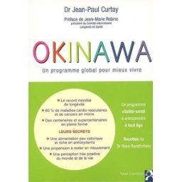 Okinawa : un programme global pour mieux vivre Jean-Paul Curtay, Rose Razafimbelo A. Carrière