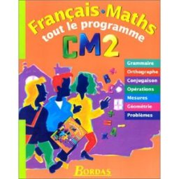 TOUT LE PROGRAMME CM2 (Ancienne Edition) Grandcoin-Joly, G. Bordas Editions