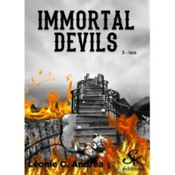 Immortal devils. Vol. 3. Isis Léonie C. Andréa Sharon Kena (les éditions)