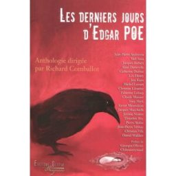 Les derniers jours d'Edgar Poe richard comballot, collectif Ed. Glyphe