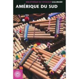 Amérique du Sud collectif Gallimard loisirs