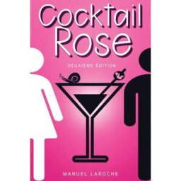 Cocktail Rose: Les femmes ont-elles encore besoin des hommes? Laroche, Manuel Manuel Laroche