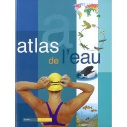 Atlas de l'eau tola, josé Gamma Jeunesse, Ecole active