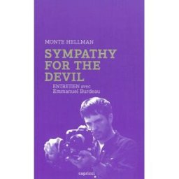 Sympathy for the devil Monte Hellman, Emmanuel Burdeau Capricci éditions