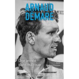 Une année dans ma roue Arnaud Démare Talent Sport