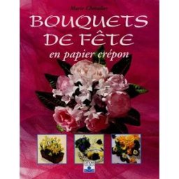 Bouquets de fête en papier crépon Marie Chevalier Fleurus