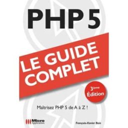 PHP 5 : maîtrisez PHP 5 de A à Z François-Xavier Bois Micro application