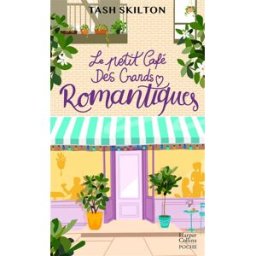 Le petit café des grands romantiques Tash Skilton HarperCollins