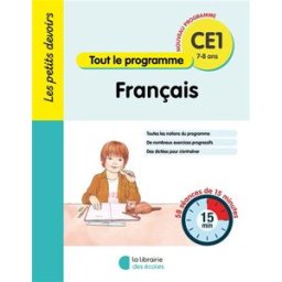Français CE1, 7-8 ans : tout le programme : 58 séances de 20 minutes Brigitte Guigui la Librairie des écoles