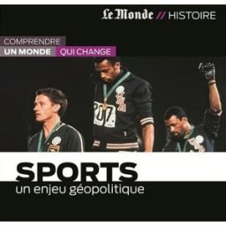 Sports : un enjeu géopolitique Le Monde (périodique) Le Monde Editions