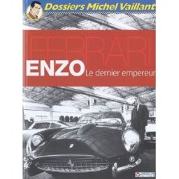 Acer Enzo Ferrari, le dernier empereur Xavier Chimits Graton