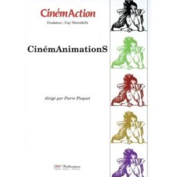 CinémAction, n° 123. Cinémanimations floquet, pierre C. Corlet